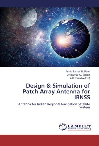 Design & Simulation of Patch Array Antenna for Irnss